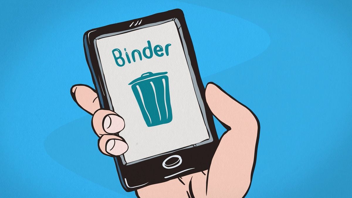 Binder, June 2015: one swipe and your other half is in the bin.